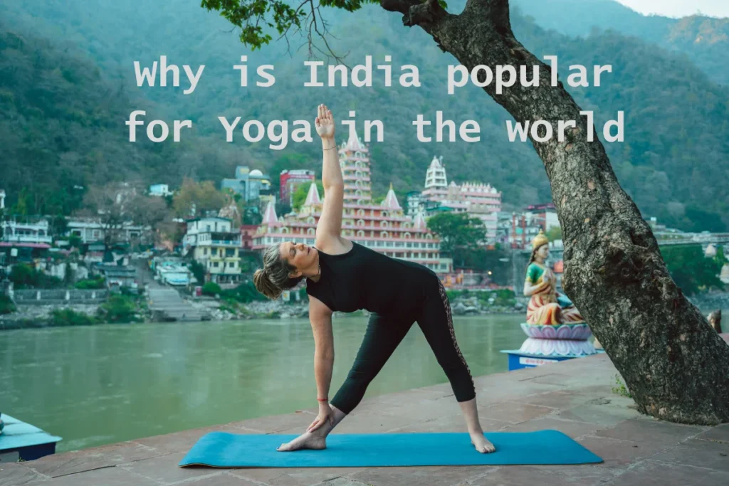 Why is India popular for Yoga in the world